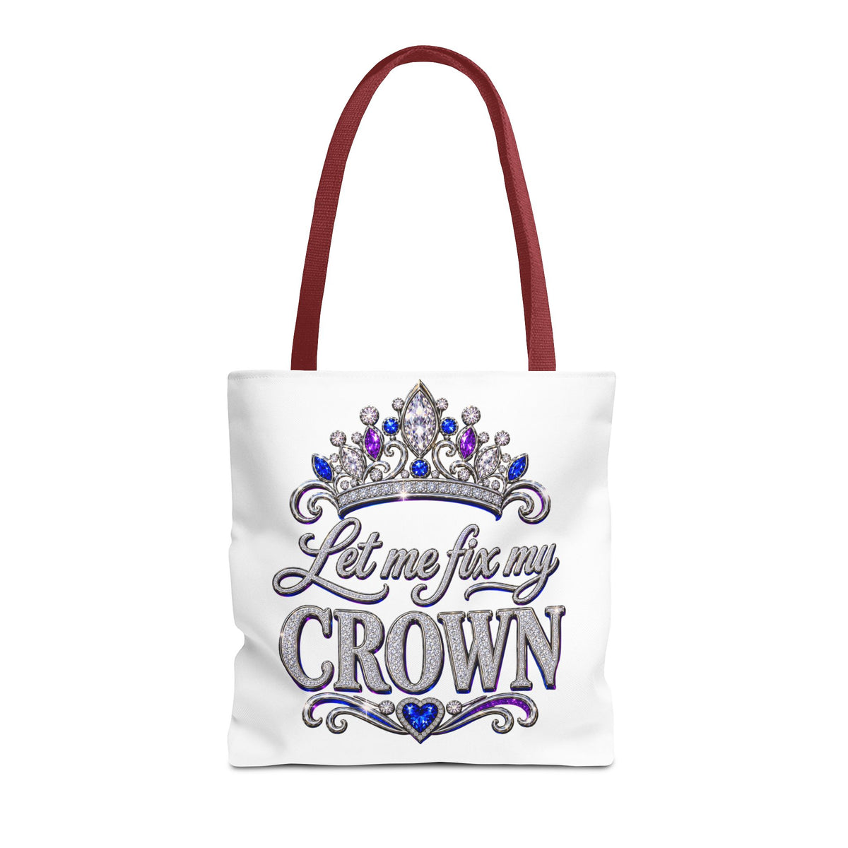 Let Me Fix My Crown Tote Bag — Empowering Rhinestone Tiara Design