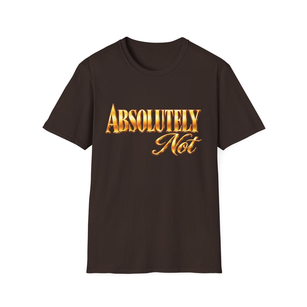 Absolutely Not T-Shirt — Retro Gold Script Graphic Tee