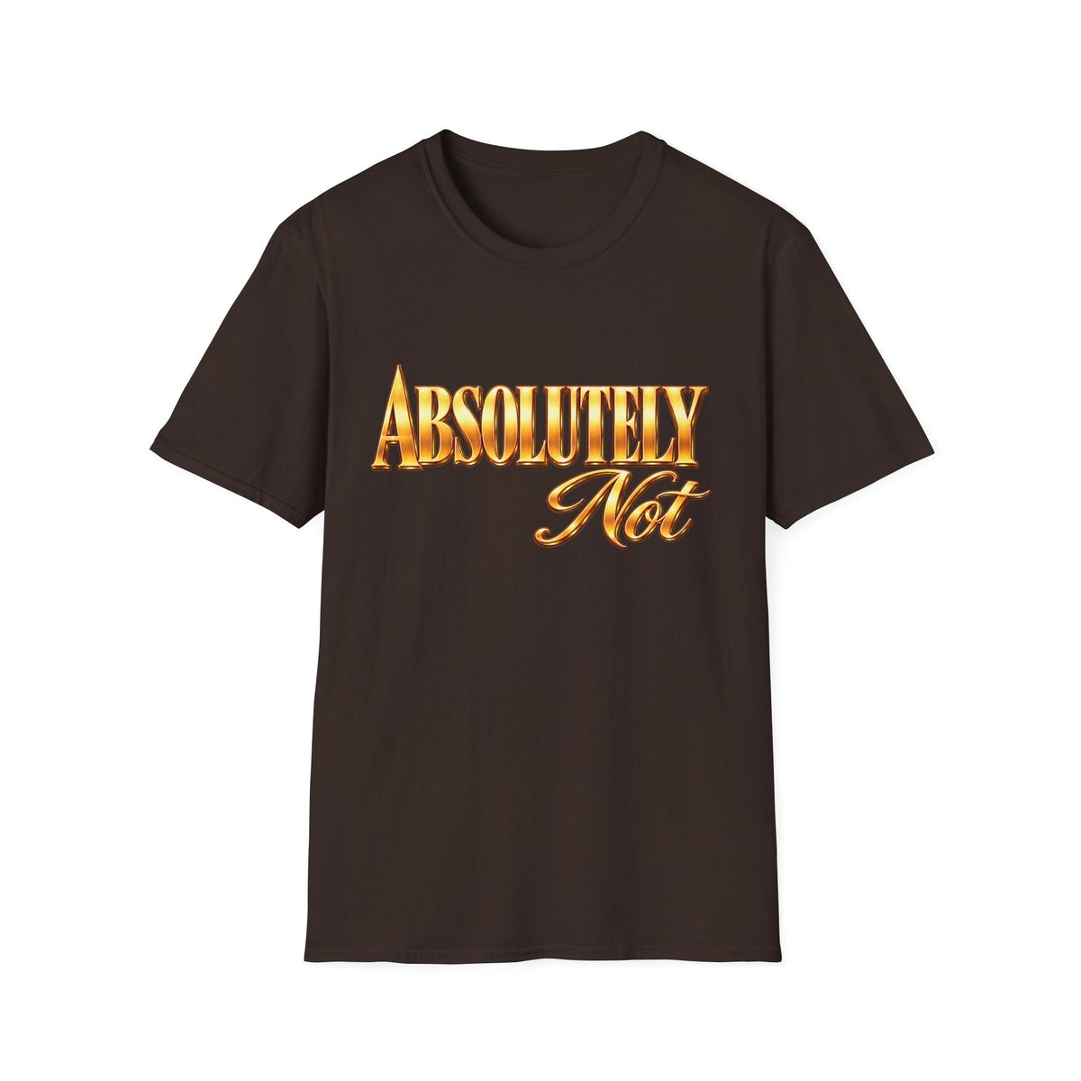 Absolutely Not T-Shirt — Retro Gold Script Graphic Tee