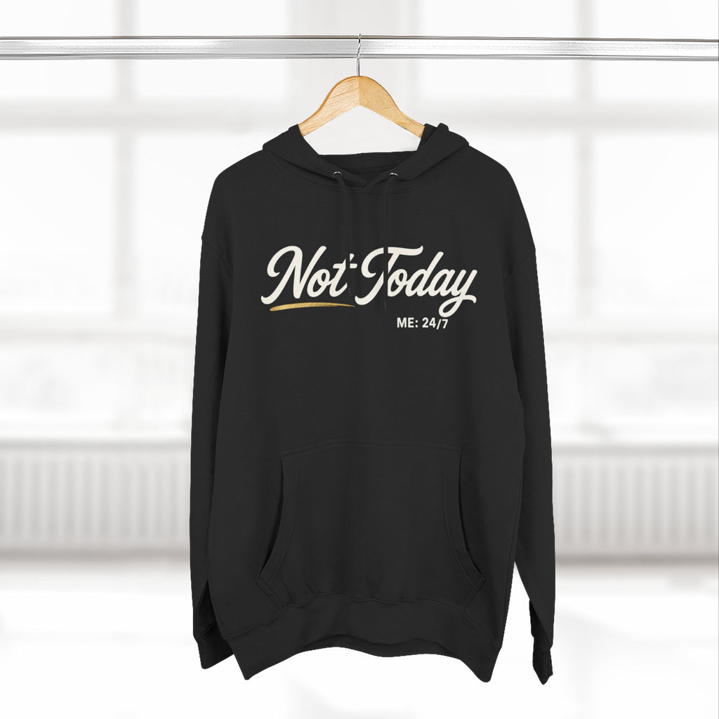Not Today Script Hoodie | Casual Slogan Pullover