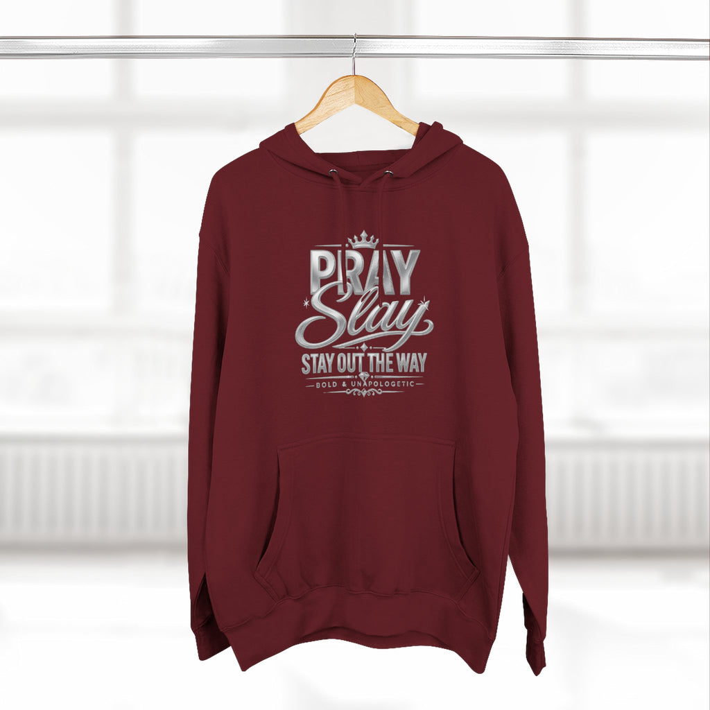 Pray Slay Stay Out The Way Hoodie | Inspirational Script Graphic