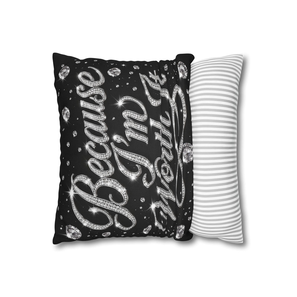 Because I’m Worth It Pillowcase | Script Text, Sparkling Diamond Design