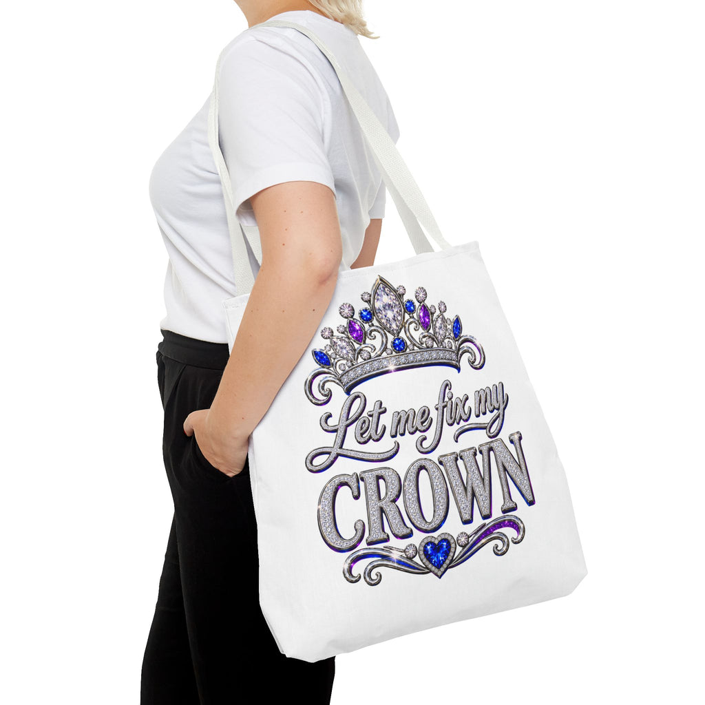 Let Me Fix My Crown Tote Bag — Empowering Rhinestone Tiara Design
