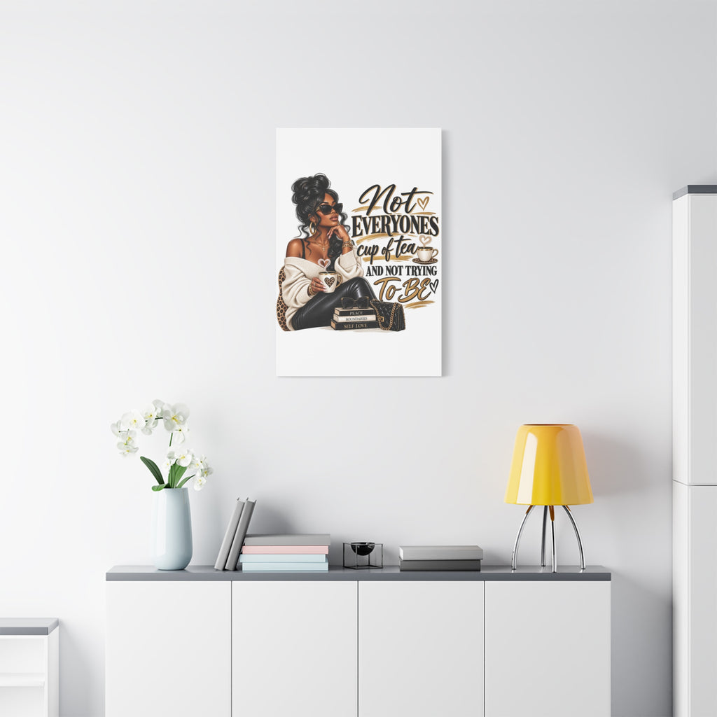 Not Everyone's Cup of Tea wall art Canvas