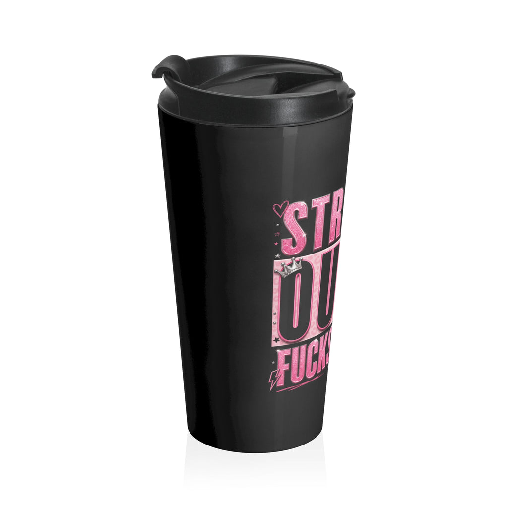 Straight Outta F's To Give Stainless Steel Travel Mug | Pink Text