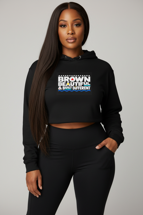 Brown Beautiful & Built Different Crop Hoodie | Empowerment Graphic