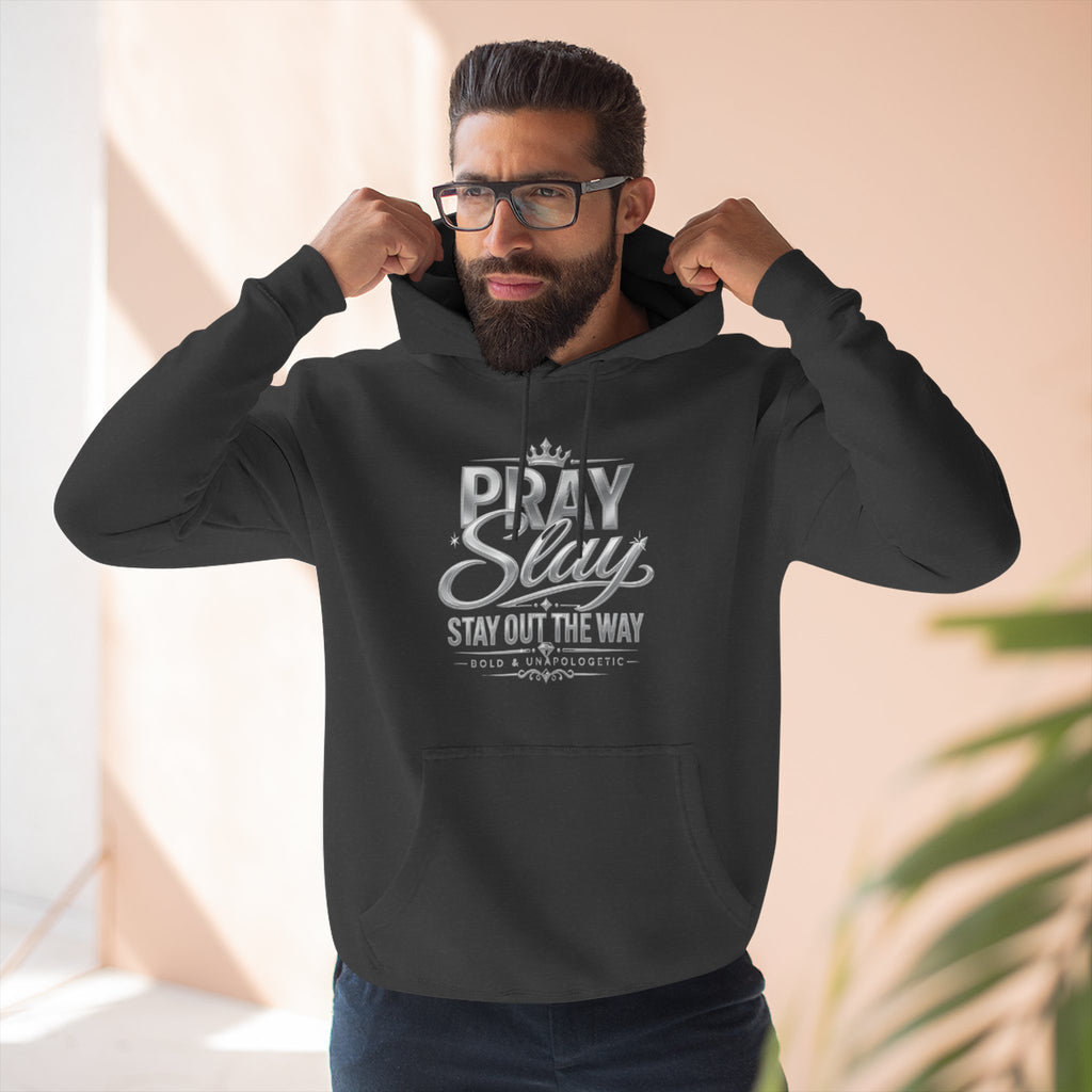 Pray Slay Stay Out The Way Hoodie | Inspirational Script Graphic