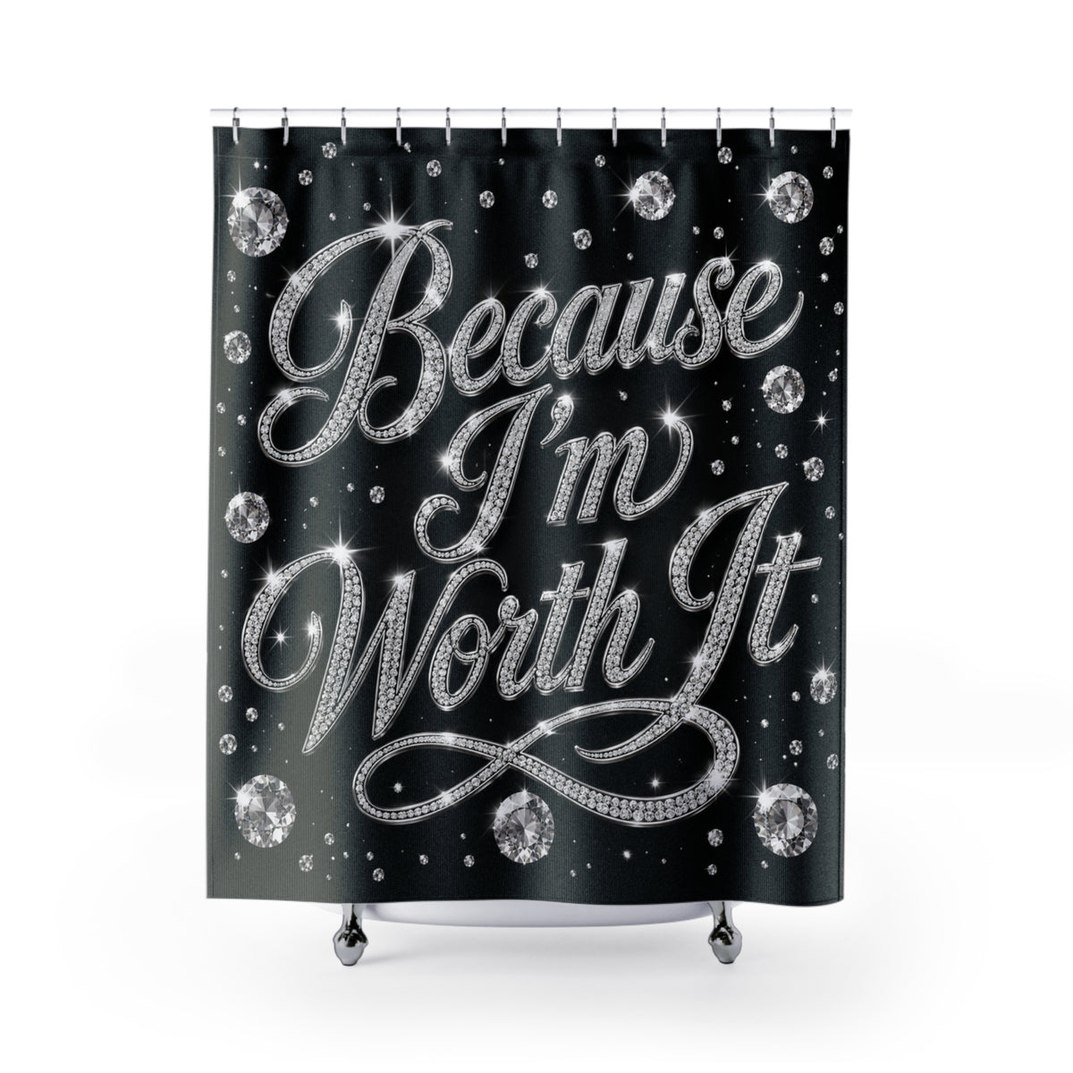 Because I'm Worth It Shower Curtain — Glam Diamond Script Bathroom Decor