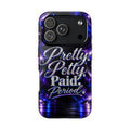 Phone Case — "Pretty Petty Paid. Period." Galaxy Glitter Protective Case