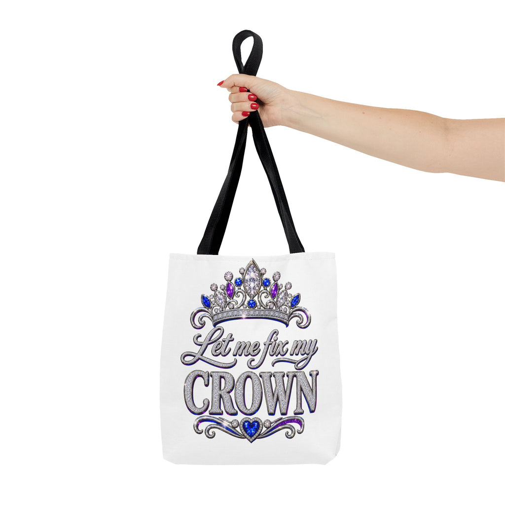Let Me Fix My Crown Tote Bag — Empowering Rhinestone Tiara Design