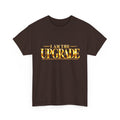 Dark chocolate I Am The Upgrade T-shirt with motivational typography design.