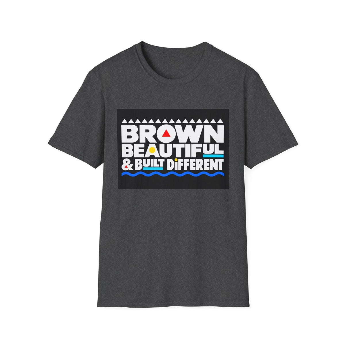 Brown, Beautiful & Built Different T-Shirt | Empowerment Typography