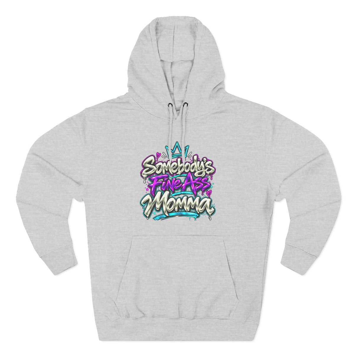 Graphic hoodie with a playful 'Somebody’s Fine Ass Momma' lettering design.