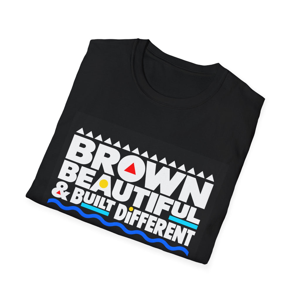 Brown, Beautiful & Built Different T-Shirt | Empowerment Typography