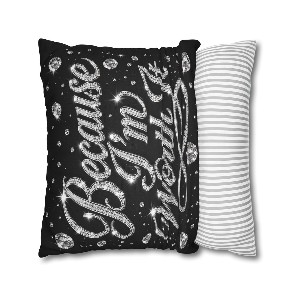 Because I’m Worth It Pillowcase | Script Text, Sparkling Diamond Design