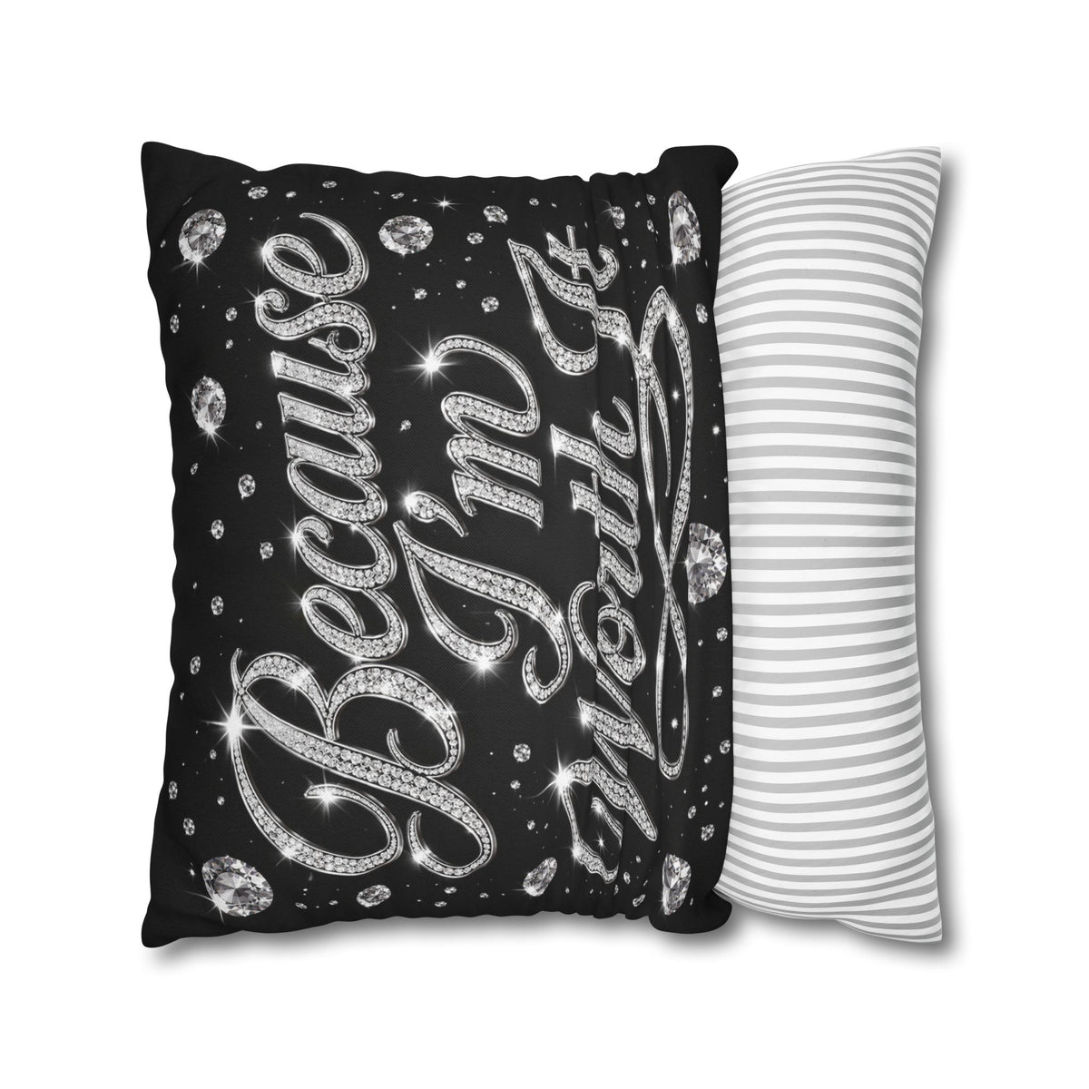 Because I’m Worth It Pillowcase | Script Text, Sparkling Diamond Design