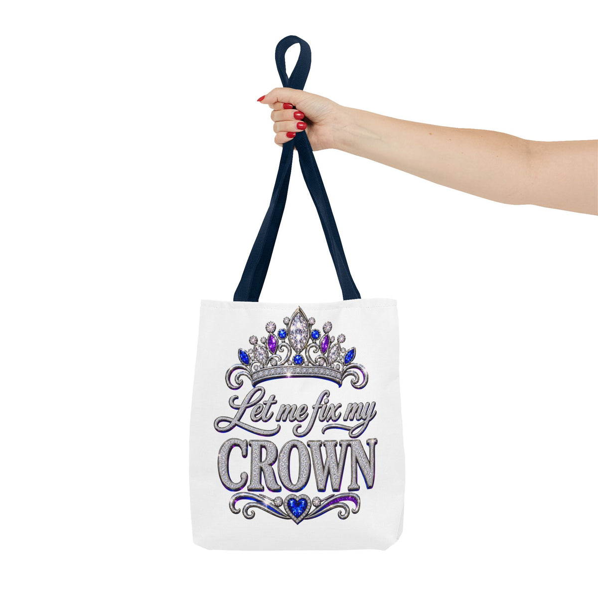 Let Me Fix My Crown Tote Bag — Empowering Rhinestone Tiara Design