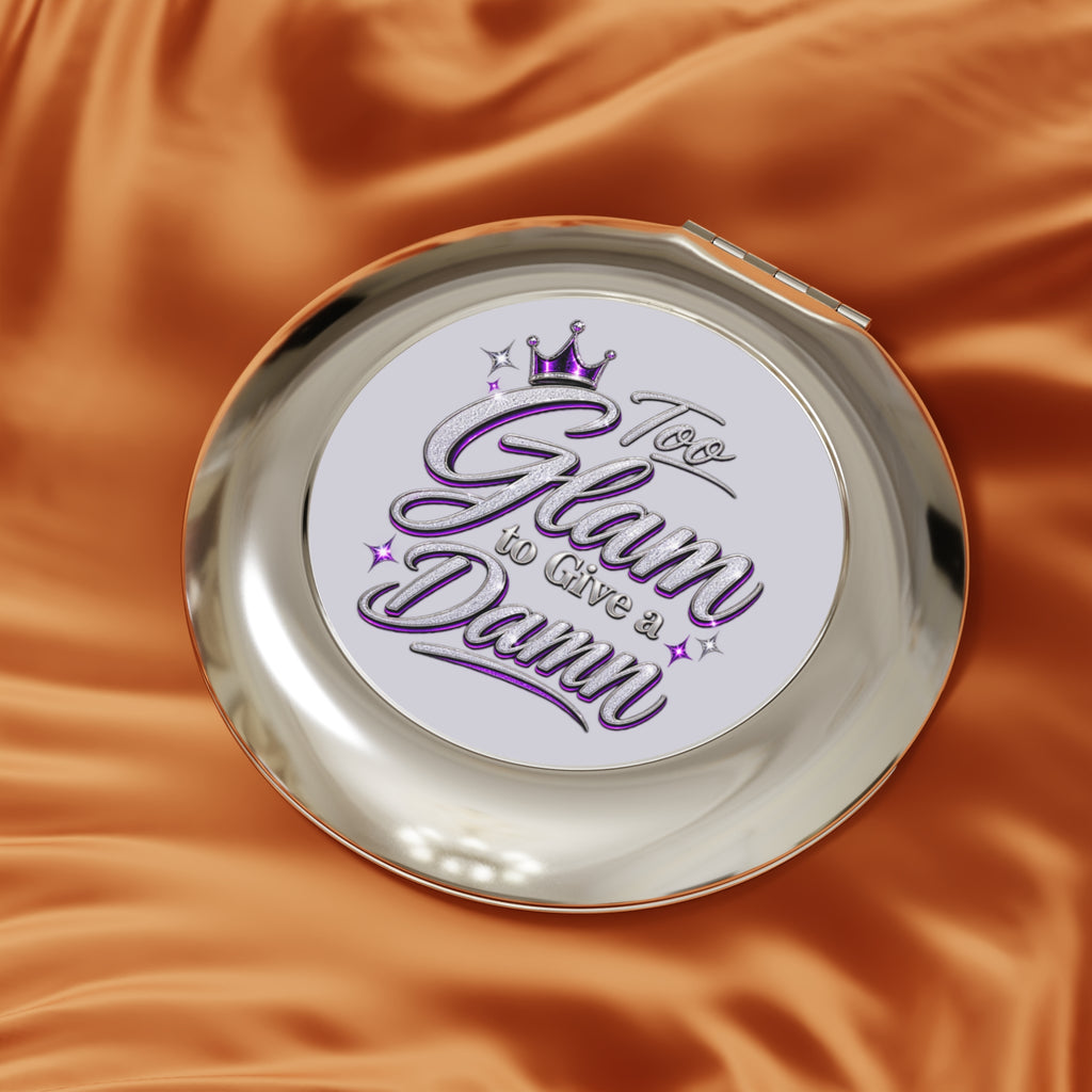 Compact Travel Mirror — "Too Glam to Give a Damn" Sparkle Pocket Mirror