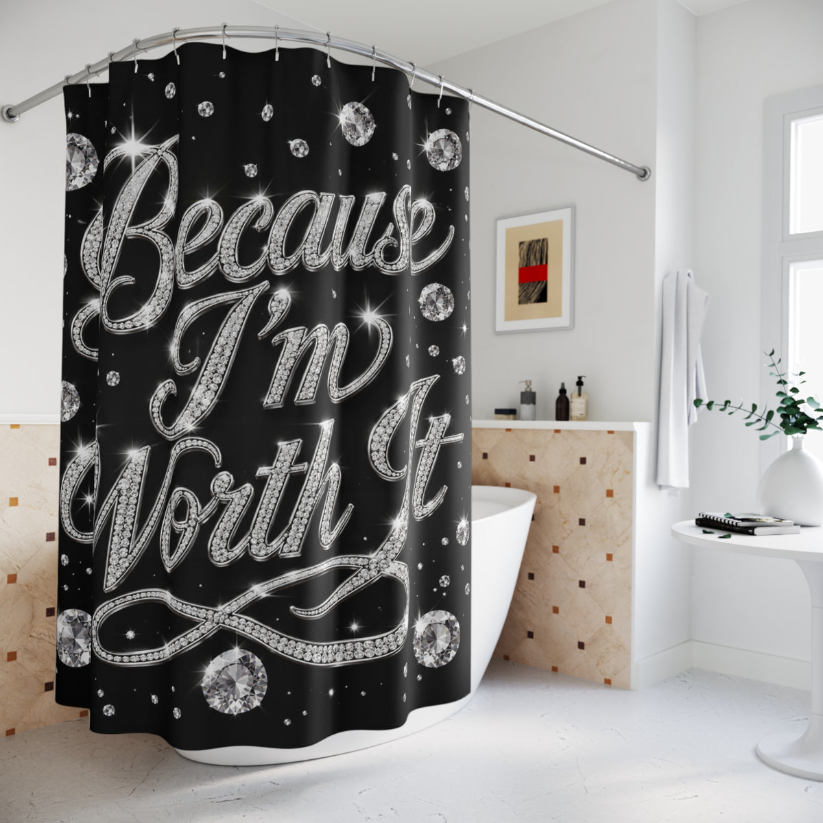 Because I'm Worth It Shower Curtain — Glam Diamond Script Bathroom Decor
