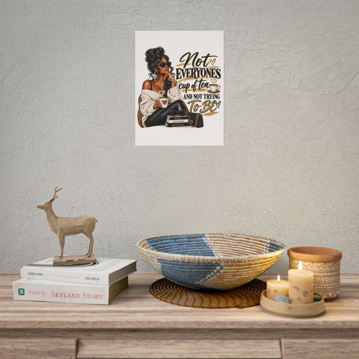 Rolled Poster - "Not Everyone's Cup of Tea" Fashion Wall Art
