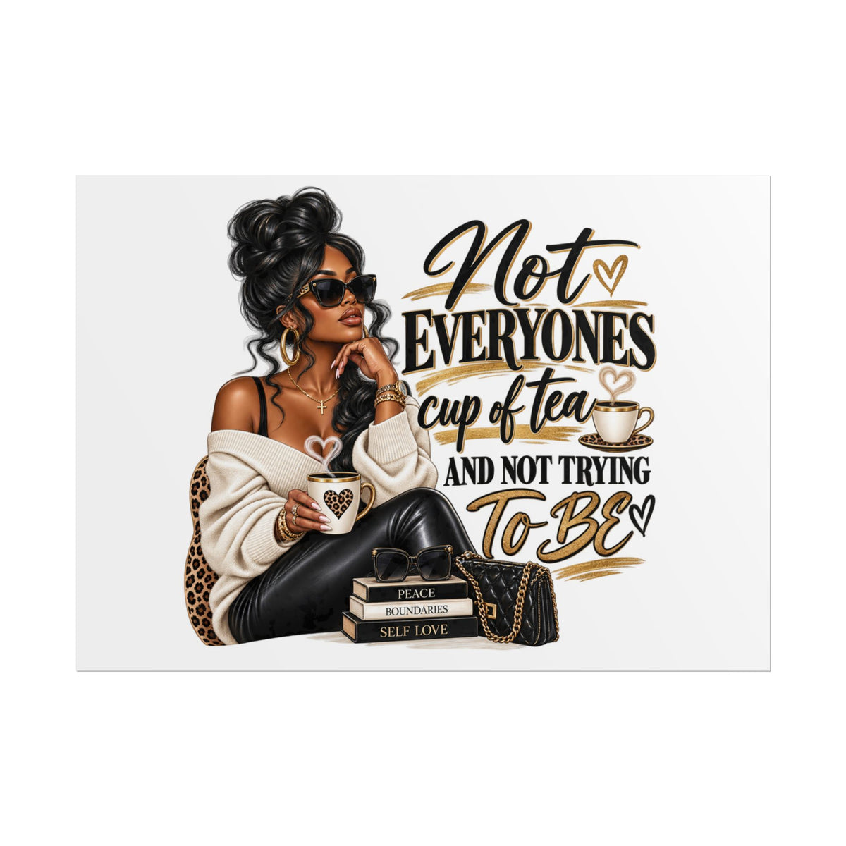 Rolled Poster - "Not Everyone's Cup of Tea" Fashion Wall Art