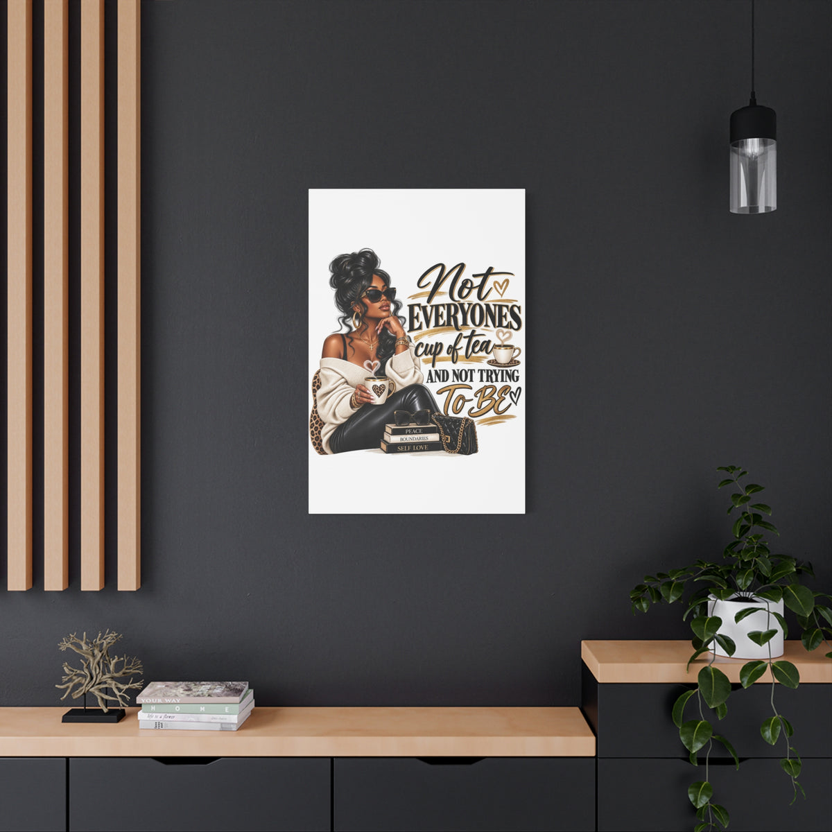 Not Everyone's Cup of Tea wall art Canvas