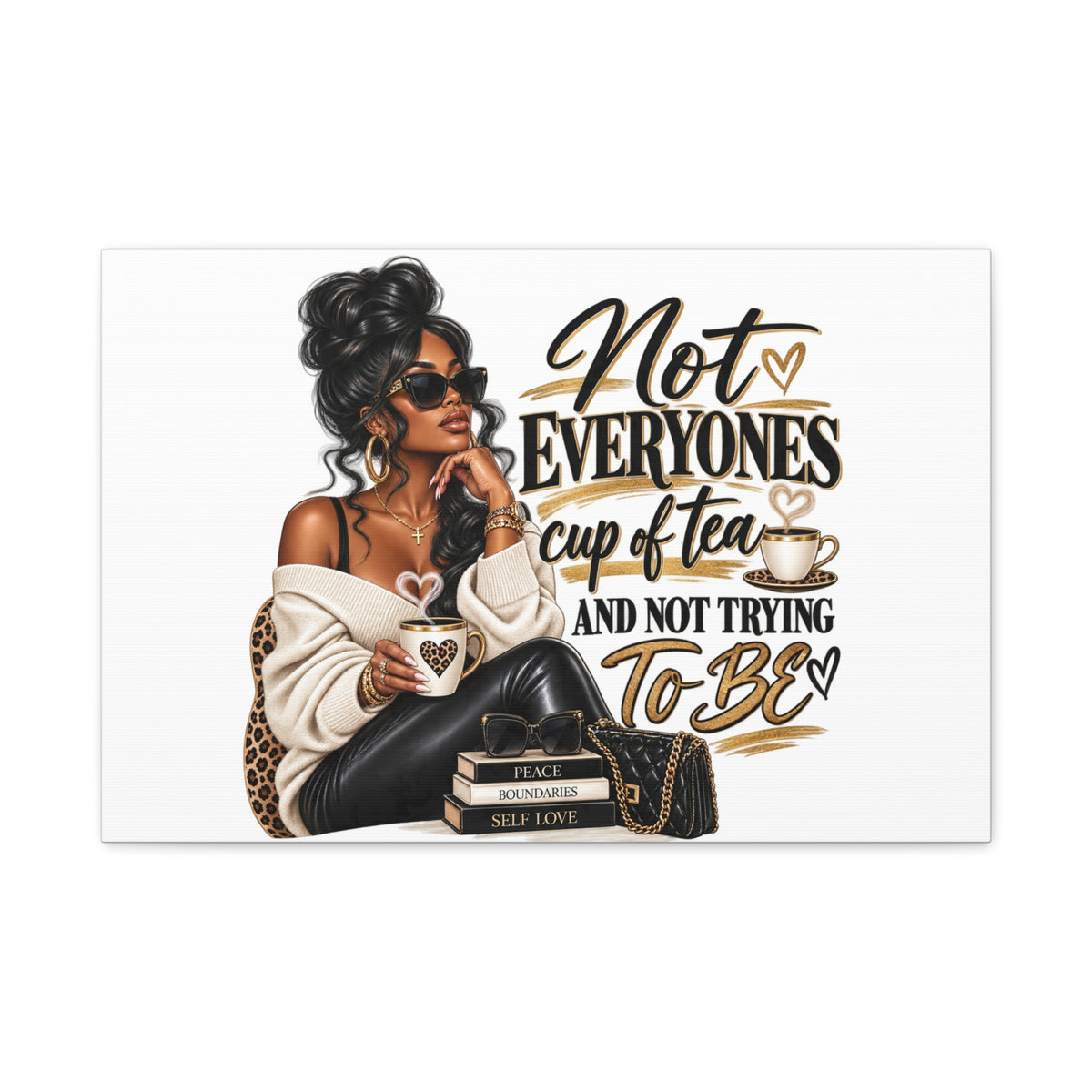 Not Everyone's Cup of Tea wall art Canvas