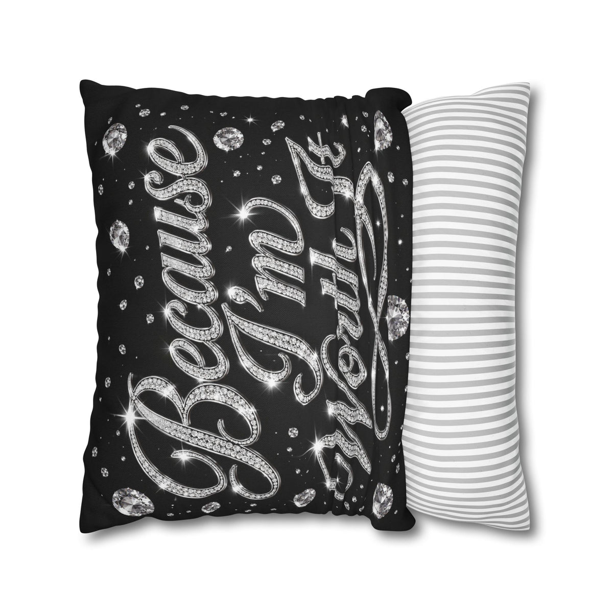 Because I’m Worth It Pillowcase | Script Text, Sparkling Diamond Design