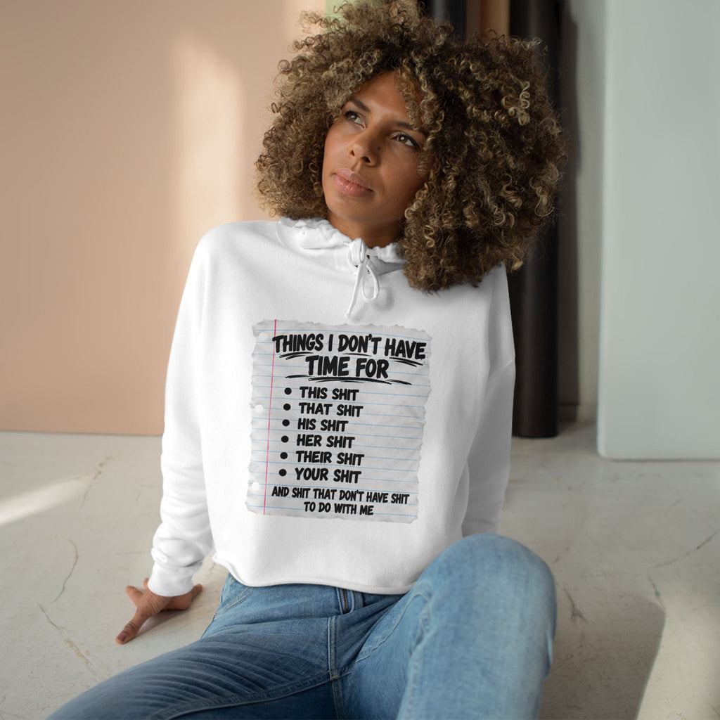 Casual cropped pullover featuring the 'Things I Don't Have Time For' slogan.