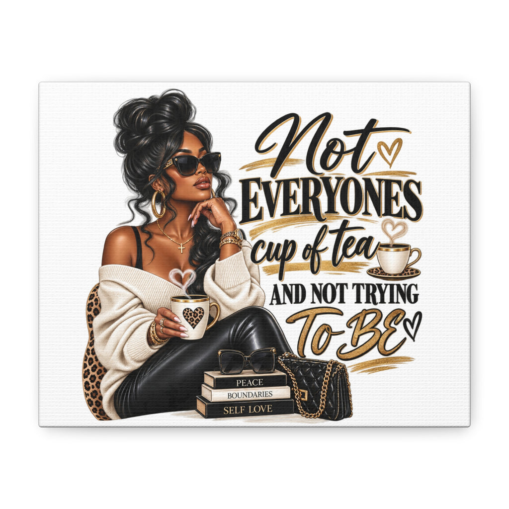 Not Everyone's Cup of Tea wall art Canvas
