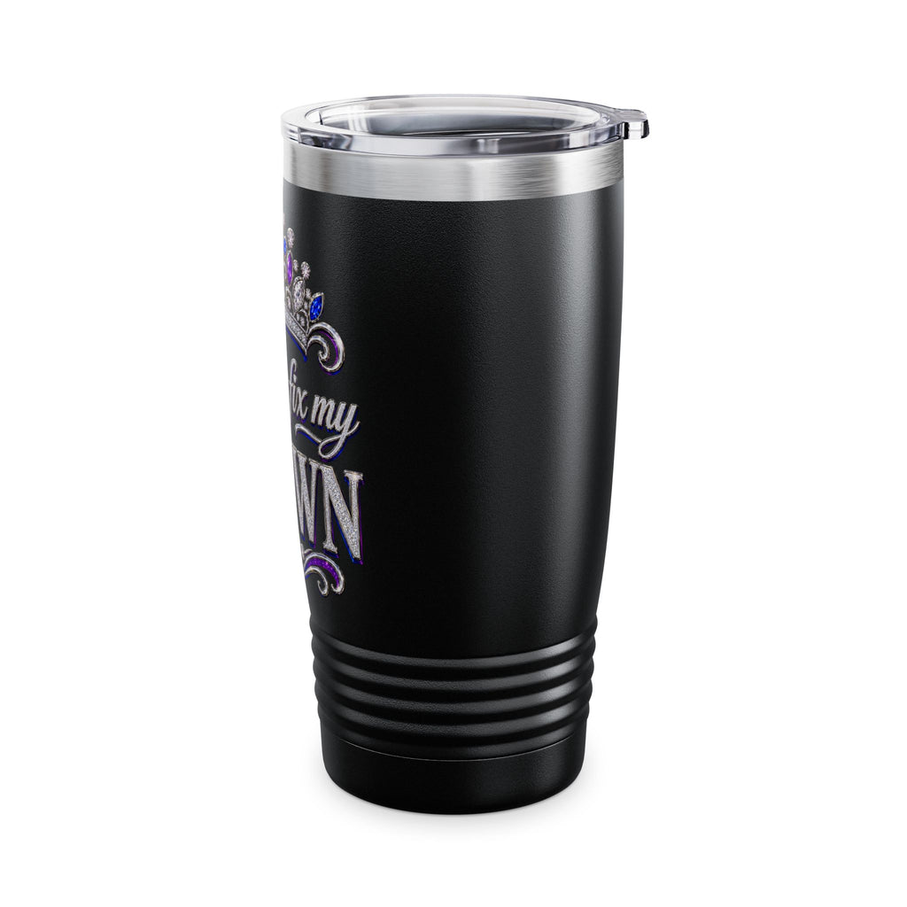 20oz Tumbler — "Let Me Fix My Crown" Glitter Tiara Travel Cup