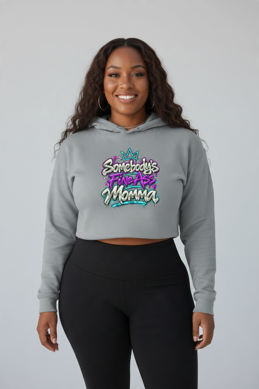 Somebody's Fine Ass Momma cropped hoodie with graffiti-style lettering