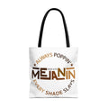 Melanin Tote Bag — "Always Poppin', Every Shade Slays"